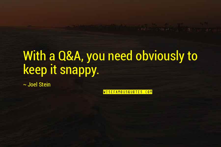 Funny Vijaya Dashami Quotes By Joel Stein: With a Q&A, you need obviously to keep