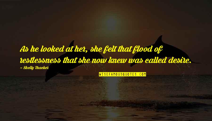 Funny Vince Staples Quotes By Shelly Thacker: As he looked at her, she felt that Funny Vince Staples Quotes By Shelly Thacker: As he looked at her, she felt that