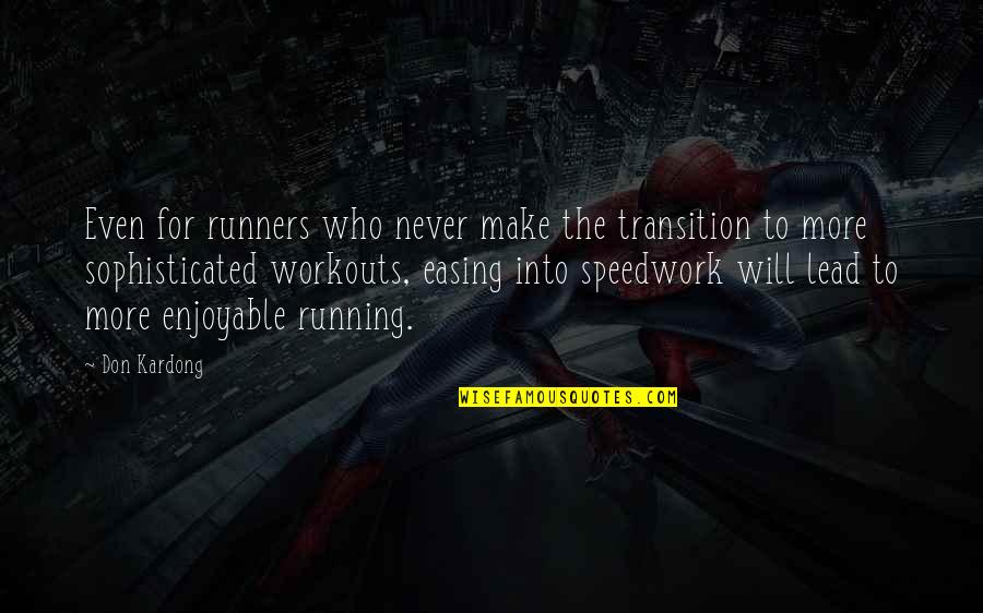 Funny Viral Quotes By Don Kardong: Even for runners who never make the transition