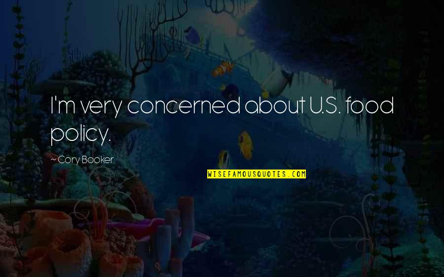 Funny Visayan Quotes By Cory Booker: I'm very concerned about U.S. food policy. Funny Visayan Quotes By Cory Booker: I'm very concerned about U.S. food policy.