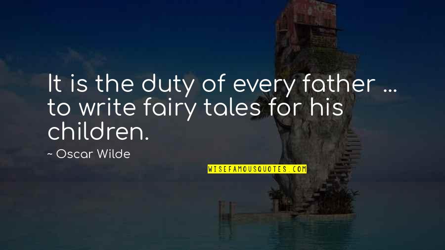 Funny Voice Of Reason Quotes By Oscar Wilde: It is the duty of every father ...