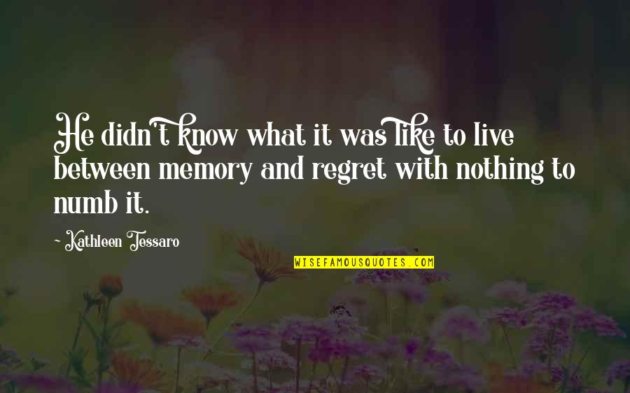 Funny Vw Quotes By Kathleen Tessaro: He didn't know what it was like to Funny Vw Quotes By Kathleen Tessaro: He didn't know what it was like to