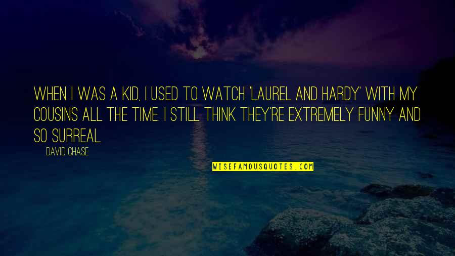 Funny Watch Quotes By David Chase: When I was a kid, I used to