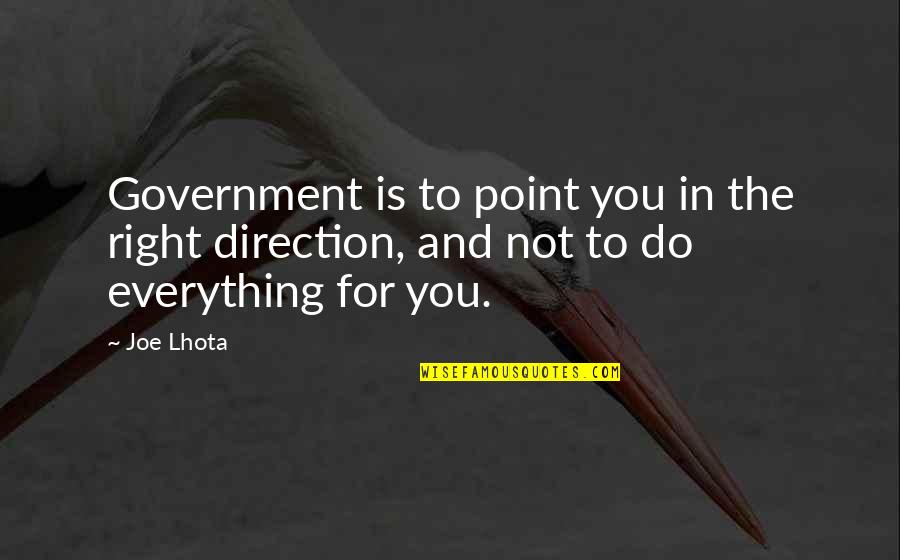 Funny Water Skiing Quotes By Joe Lhota: Government is to point you in the right