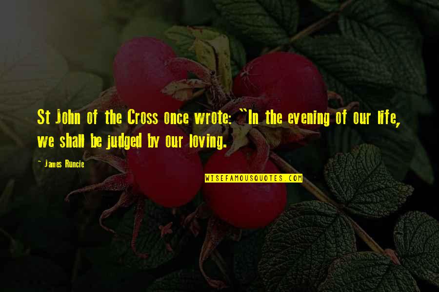Funny Wealth Management Quotes By James Runcie: St John of the Cross once wrote: "In Funny Wealth Management Quotes By James Runcie: St John of the Cross once wrote: "In