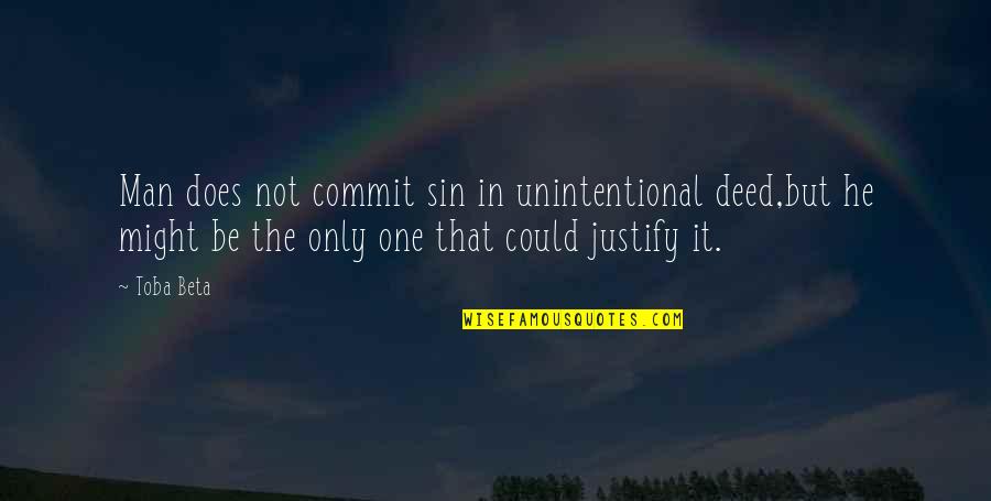 Funny Wedding Receptions Quotes By Toba Beta: Man does not commit sin in unintentional deed,but Funny Wedding Receptions Quotes By Toba Beta: Man does not commit sin in unintentional deed,but