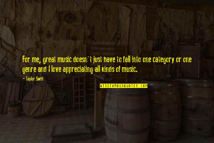 Funny Whale Quotes By Taylor Swift: For me, great music doesn't just have to Funny Whale Quotes By Taylor Swift: For me, great music doesn't just have to