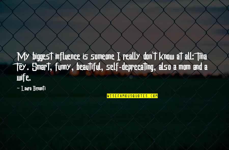 Funny Wife Quotes By Laura Benanti: My biggest influence is someone I really don't