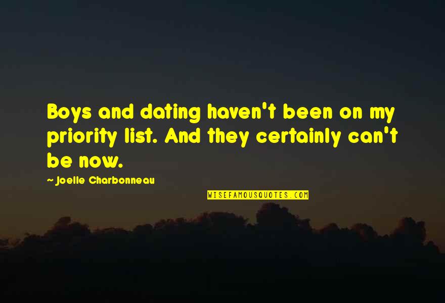 Funny Willpower Quotes By Joelle Charbonneau: Boys and dating haven't been on my priority