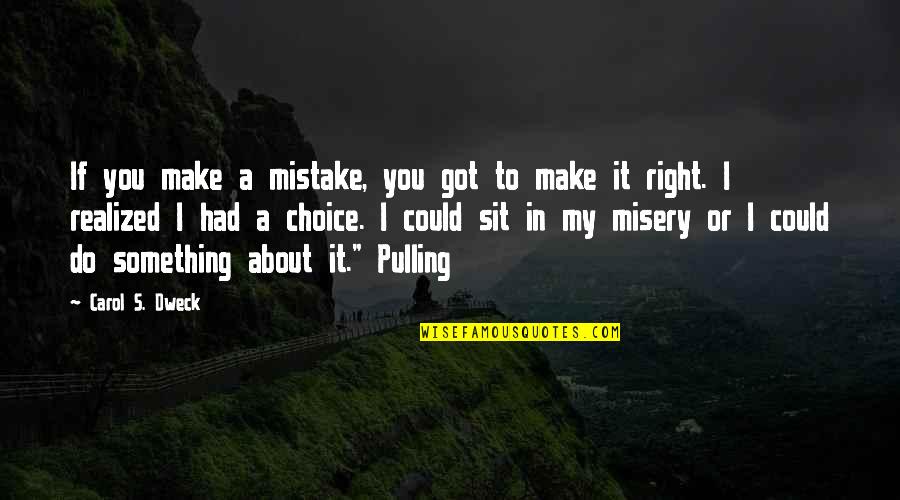 Funny Wine Tasting Quotes By Carol S. Dweck: If you make a mistake, you got to Funny Wine Tasting Quotes By Carol S. Dweck: If you make a mistake, you got to