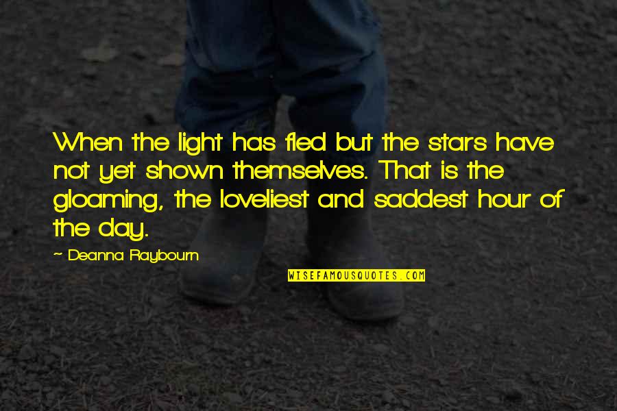 Funny Wishing Luck Quotes By Deanna Raybourn: When the light has fled but the stars