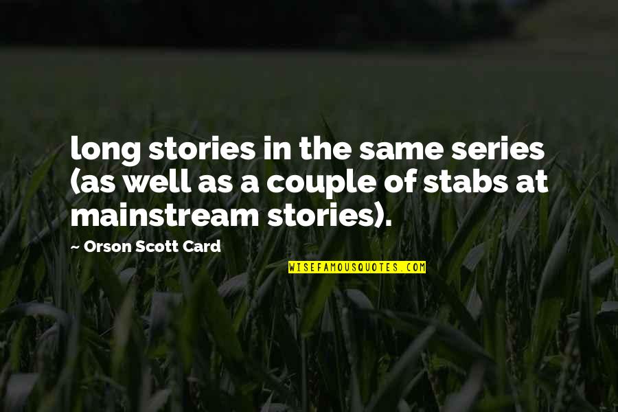 Funny Work Bff Quotes By Orson Scott Card: long stories in the same series (as well