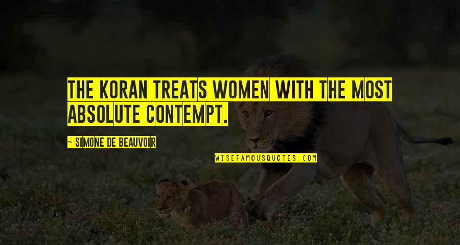 Funny Workouts Quotes By Simone De Beauvoir: The Koran treats women with the most absolute