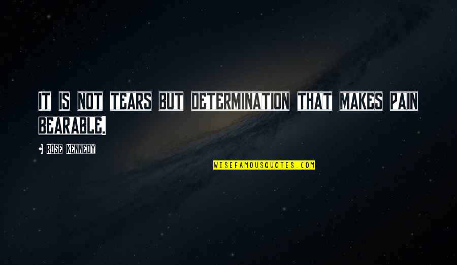 Funny Xbox Live Bio Quotes By Rose Kennedy: It is not tears but determination that makes Funny Xbox Live Bio Quotes By Rose Kennedy: It is not tears but determination that makes
