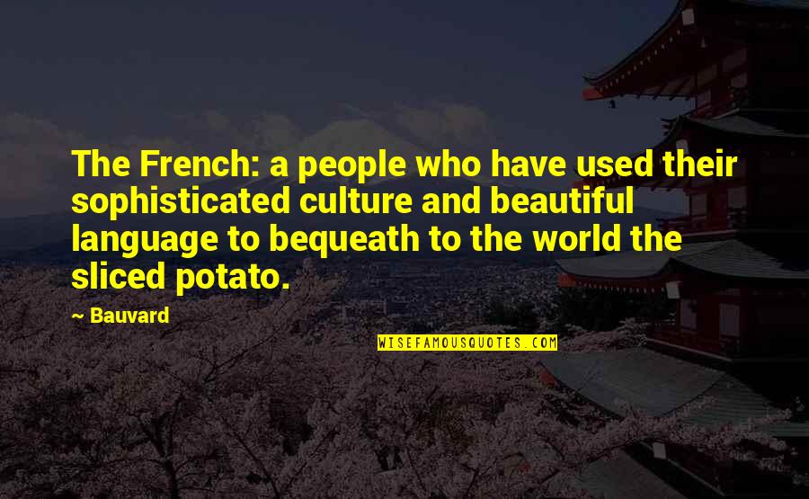 Funny You Are So Beautiful Quotes By Bauvard: The French: a people who have used their