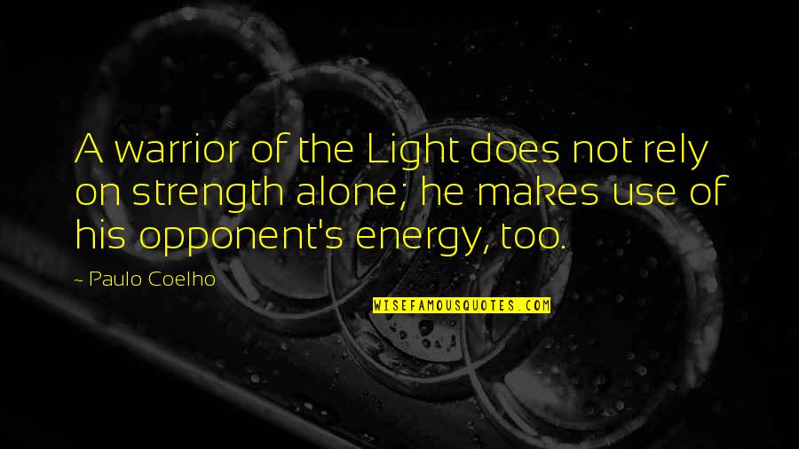 Funnyy Quotes By Paulo Coelho: A warrior of the Light does not rely