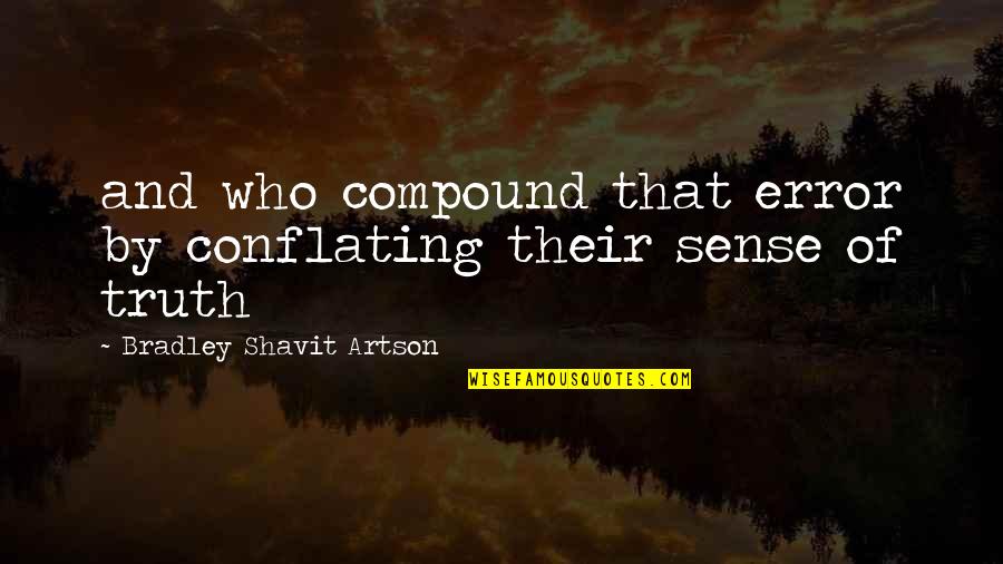Funzione Pubblica Quotes By Bradley Shavit Artson: and who compound that error by conflating their