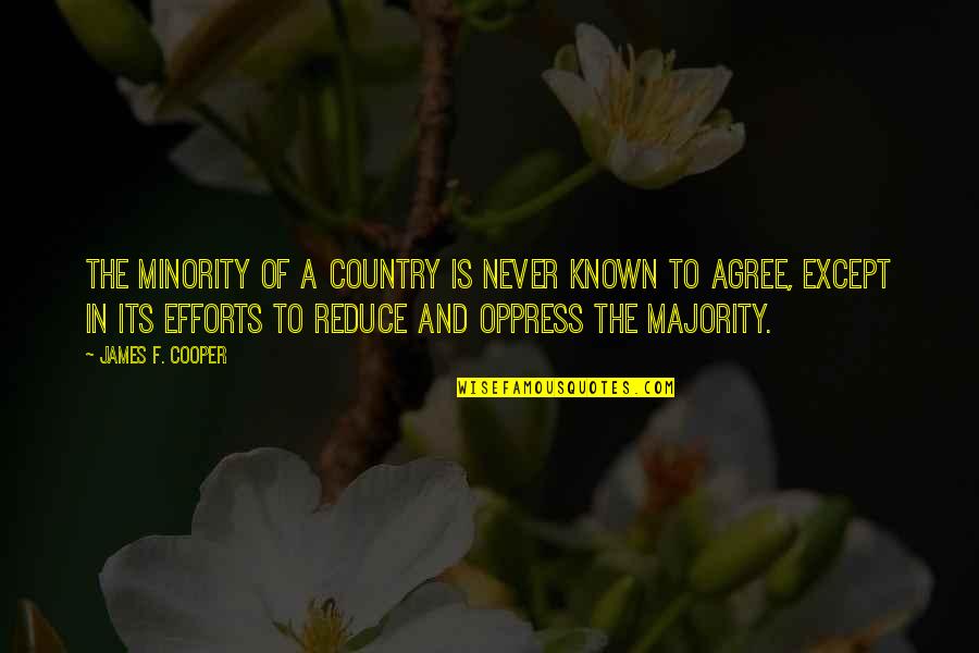 Fuori Corso Quotes By James F. Cooper: The minority of a country is never known