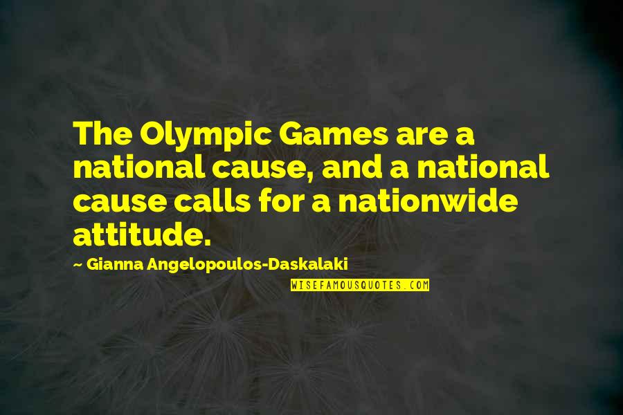 Fur Trade Quotes By Gianna Angelopoulos-Daskalaki: The Olympic Games are a national cause, and