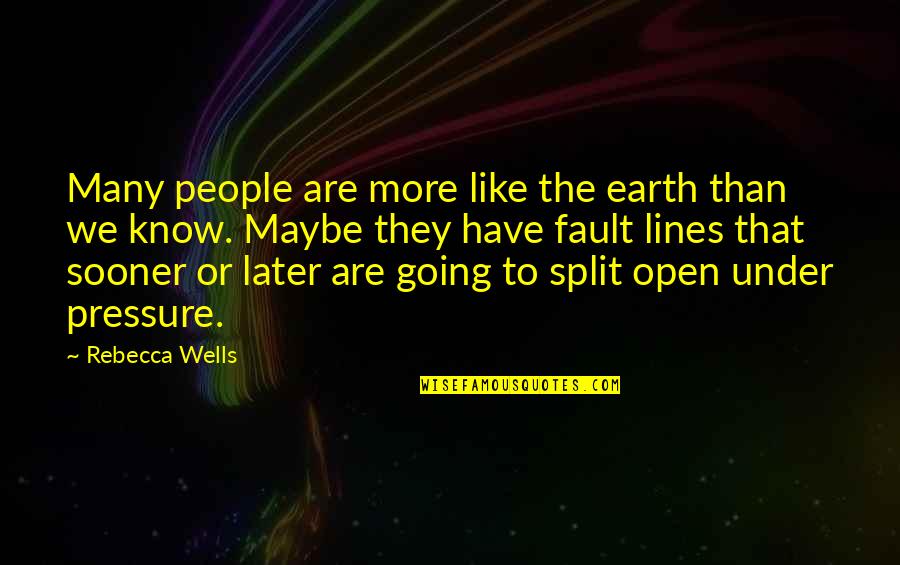 Furbelow Bibelot Quotes By Rebecca Wells: Many people are more like the earth than Furbelow Bibelot Quotes By Rebecca Wells: Many people are more like the earth than