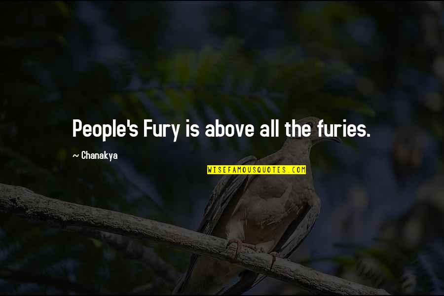 Furies Quotes By Chanakya: People's Fury is above all the furies.