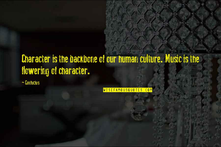 Furmark Quotes By Confucius: Character is the backbone of our human culture.