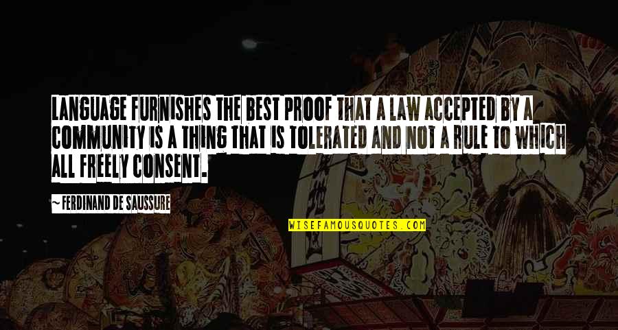 Furnishes Quotes By Ferdinand De Saussure: Language furnishes the best proof that a law Furnishes Quotes By Ferdinand De Saussure: Language furnishes the best proof that a law