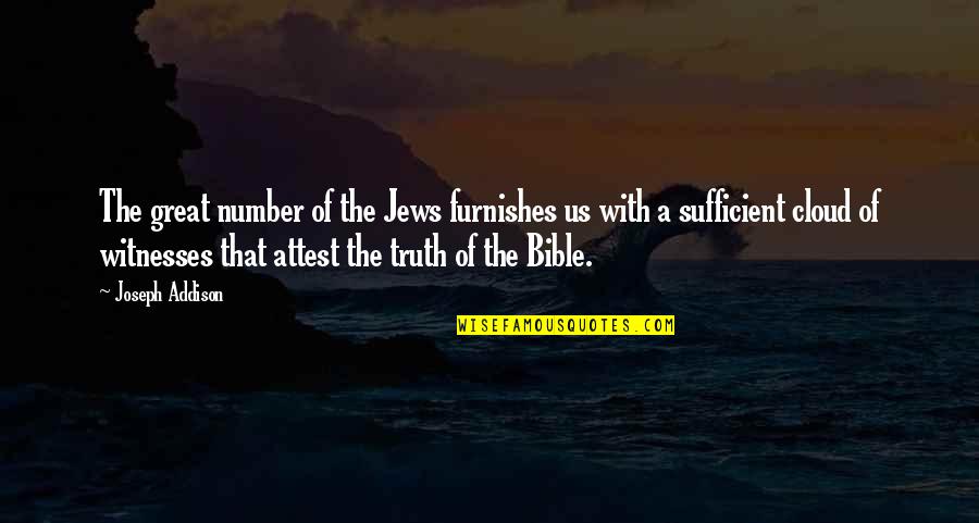 Furnishes Quotes By Joseph Addison: The great number of the Jews furnishes us