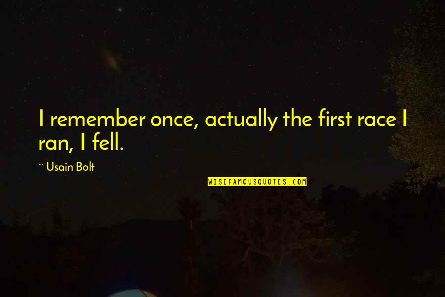 Furniture Design Quotes By Usain Bolt: I remember once, actually the first race I