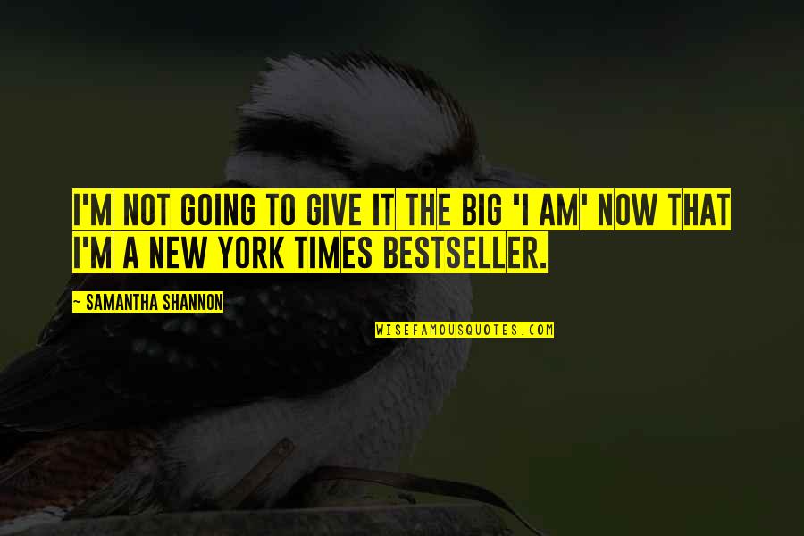 Furr Down Quotes By Samantha Shannon: I'm not going to give it the big Furr Down Quotes By Samantha Shannon: I'm not going to give it the big