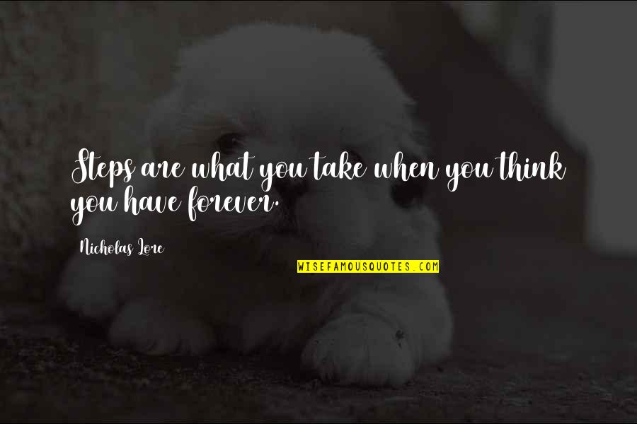 Furred Reich Quotes By Nicholas Lore: Steps are what you take when you think Furred Reich Quotes By Nicholas Lore: Steps are what you take when you think
