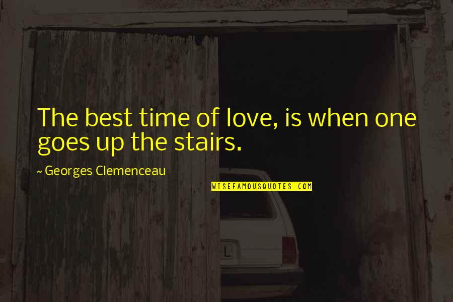 Furrow Quotes By Georges Clemenceau: The best time of love, is when one