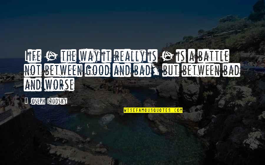 Furudate New Years Quotes By Joseph Brodsky: Life - the way it really is - Furudate New Years Quotes By Joseph Brodsky: Life - the way it really is -
