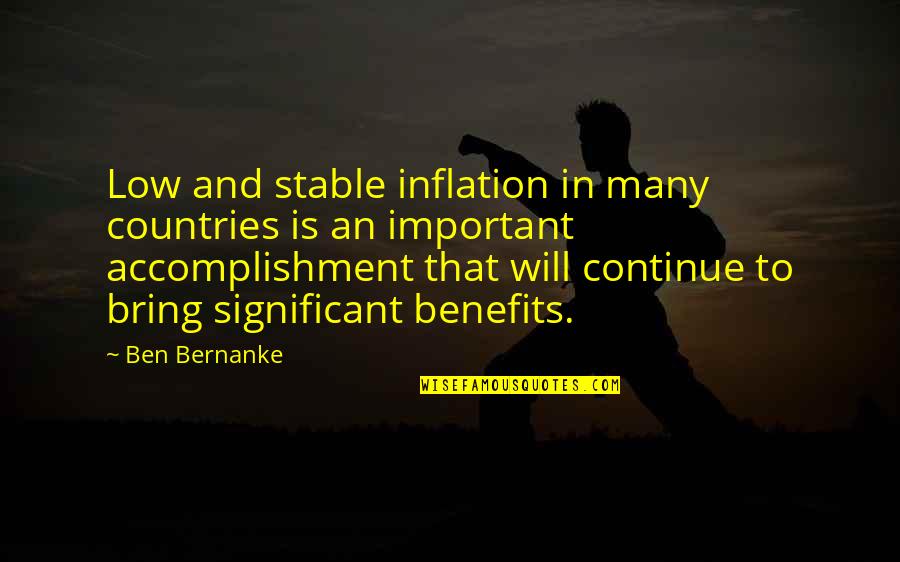 Fusajiro Yamauchi Quotes By Ben Bernanke: Low and stable inflation in many countries is