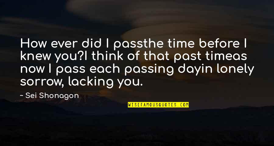 Fusion Dance Quotes By Sei Shonagon: How ever did I passthe time before I Fusion Dance Quotes By Sei Shonagon: How ever did I passthe time before I