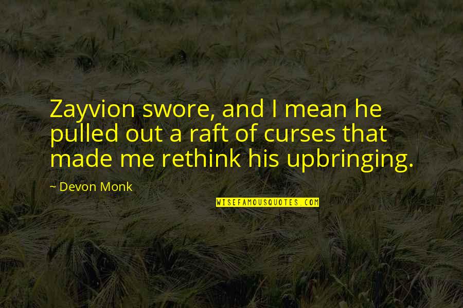 Fussing In Relationships Quotes By Devon Monk: Zayvion swore, and I mean he pulled out