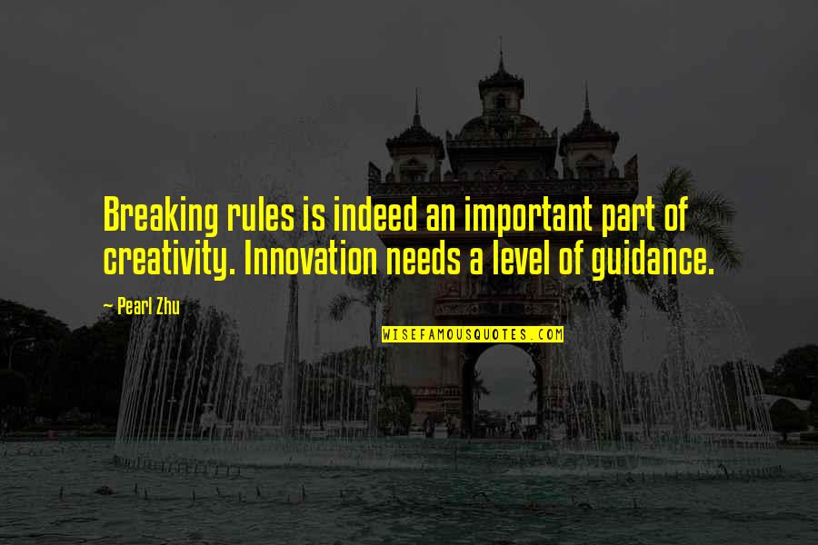 Fustilarian Quotes By Pearl Zhu: Breaking rules is indeed an important part of Fustilarian Quotes By Pearl Zhu: Breaking rules is indeed an important part of