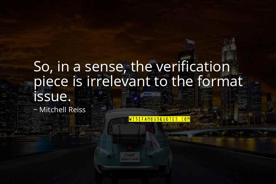 Futorian Stratolounger Quotes By Mitchell Reiss: So, in a sense, the verification piece is