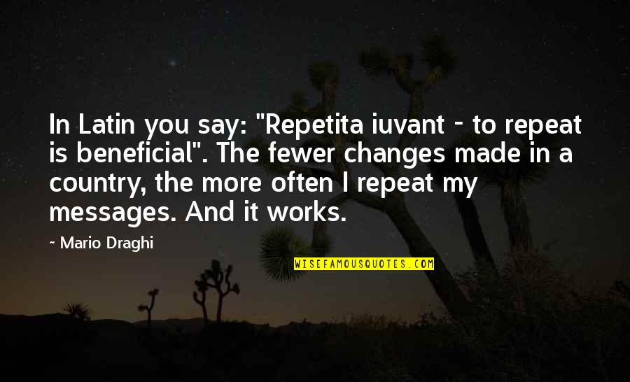 Futurama Episodes Quotes By Mario Draghi: In Latin you say: "Repetita iuvant - to