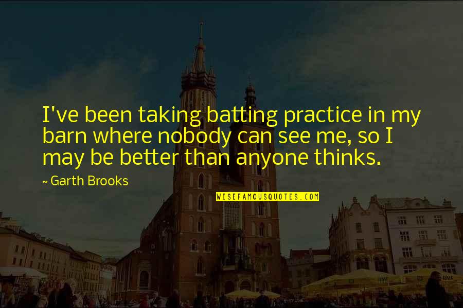 Futurama Lower Horn Quotes By Garth Brooks: I've been taking batting practice in my barn