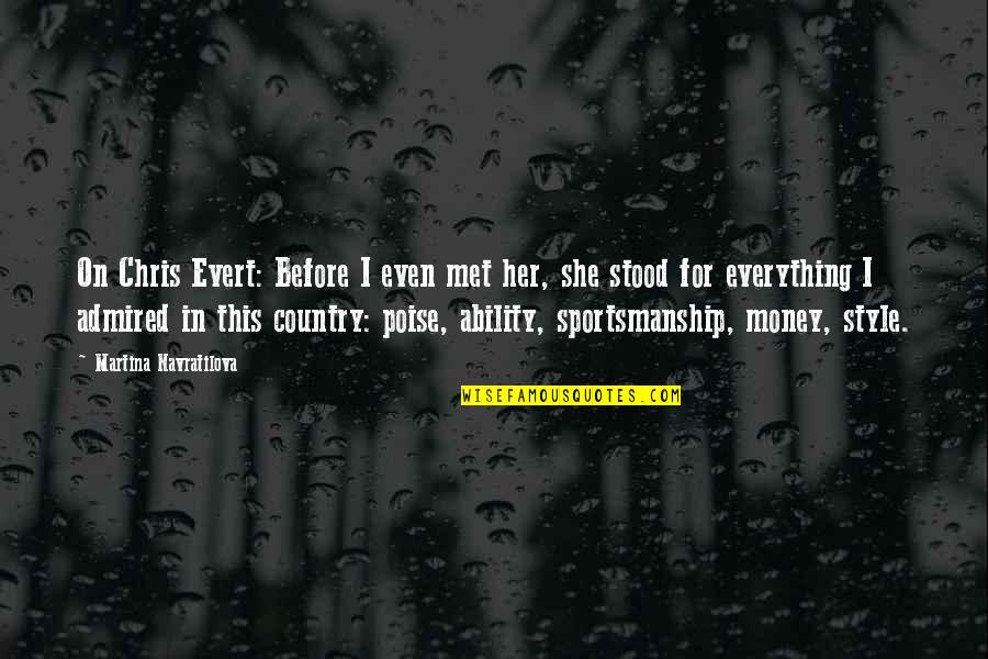 Futurama Lower Horn Quotes By Martina Navratilova: On Chris Evert: Before I even met her,