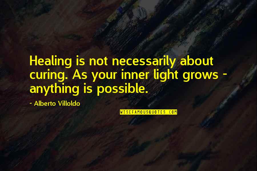 Futurama Velour Quotes By Alberto Villoldo: Healing is not necessarily about curing. As your Futurama Velour Quotes By Alberto Villoldo: Healing is not necessarily about curing. As your