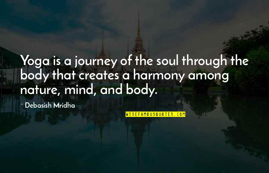 Futurama Zapp Quotes By Debasish Mridha: Yoga is a journey of the soul through Futurama Zapp Quotes By Debasish Mridha: Yoga is a journey of the soul through