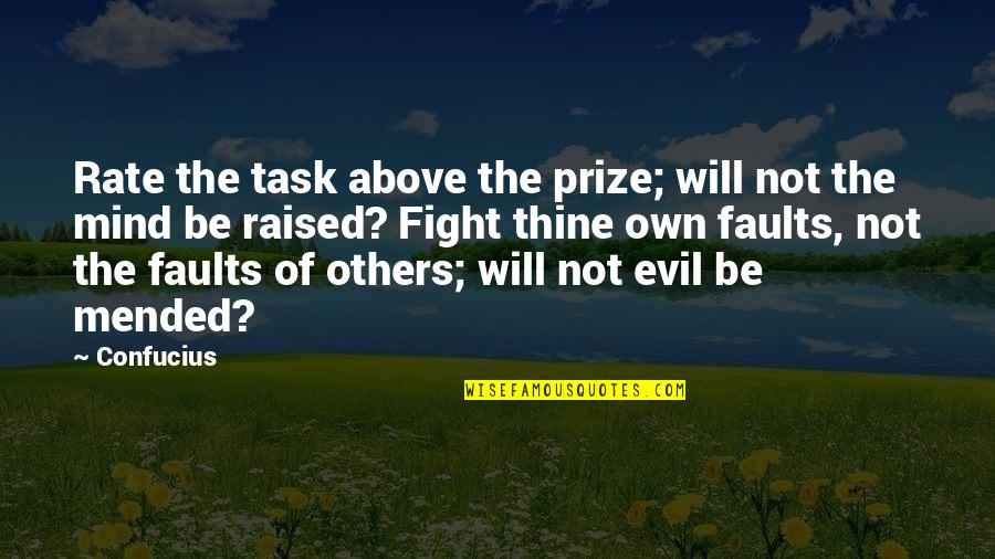 Future And Past Meet Quotes By Confucius: Rate the task above the prize; will not Future And Past Meet Quotes By Confucius: Rate the task above the prize; will not