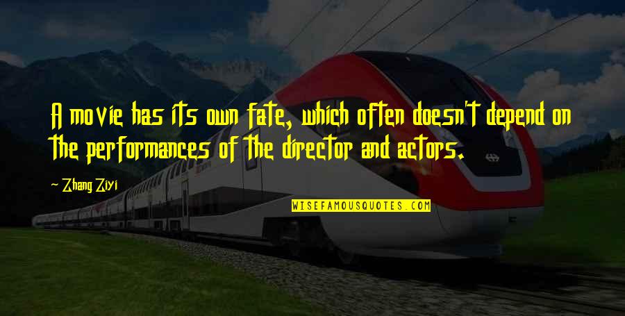 Future Awaits Quotes By Zhang Ziyi: A movie has its own fate, which often Future Awaits Quotes By Zhang Ziyi: A movie has its own fate, which often