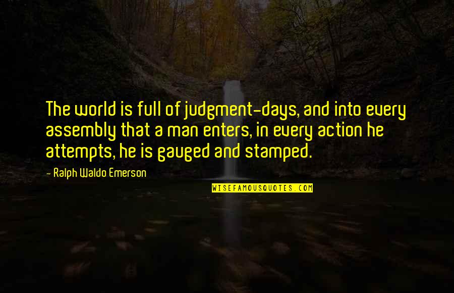 Future Careers Quotes By Ralph Waldo Emerson: The world is full of judgment-days, and into