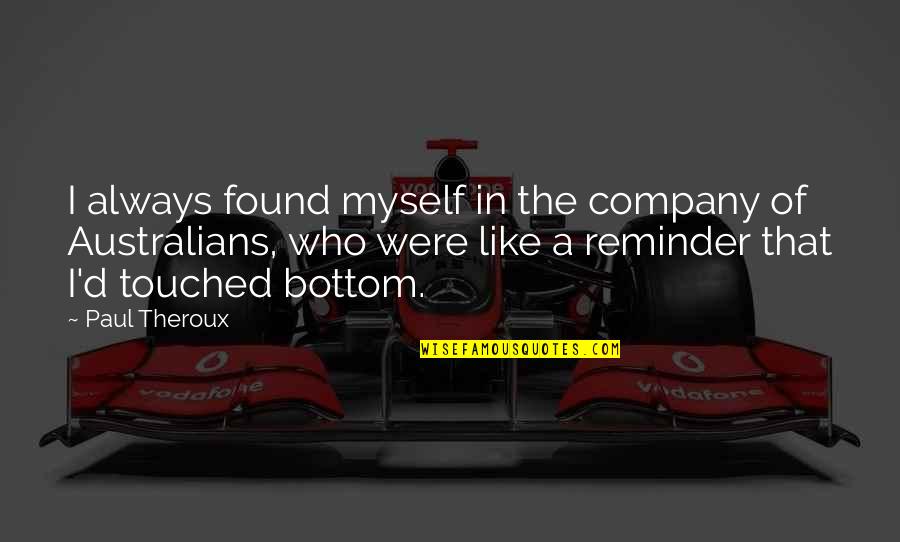 Future Cars Quotes By Paul Theroux: I always found myself in the company of