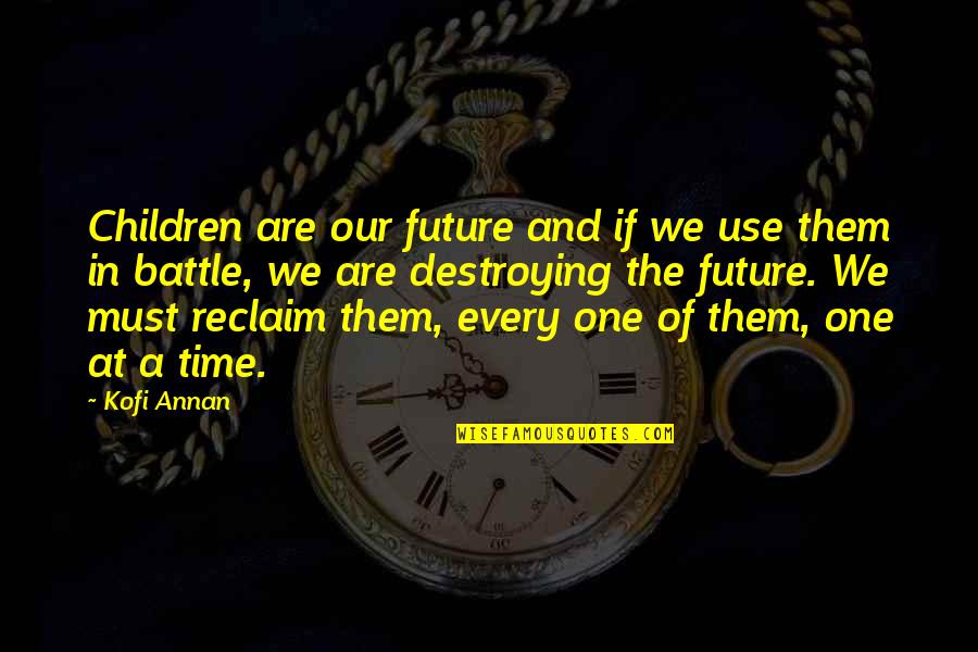 Future Of Children Quotes By Kofi Annan: Children are our future and if we use Future Of Children Quotes By Kofi Annan: Children are our future and if we use