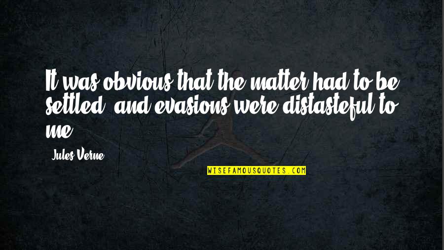 Future Option Quotes By Jules Verne: It was obvious that the matter had to Future Option Quotes By Jules Verne: It was obvious that the matter had to