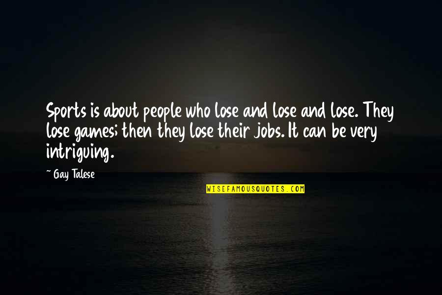Future The Rapper Picture Quotes By Gay Talese: Sports is about people who lose and lose Future The Rapper Picture Quotes By Gay Talese: Sports is about people who lose and lose